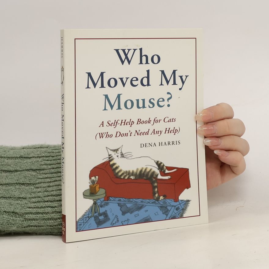 Dena Harris Who Moved My Mouse?