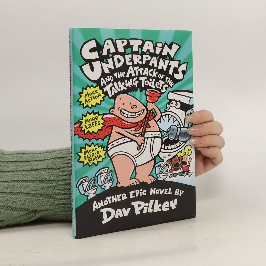 Dav Pilkey CAPTAIN UNDERPANTS & THE ATTACK OF THE T