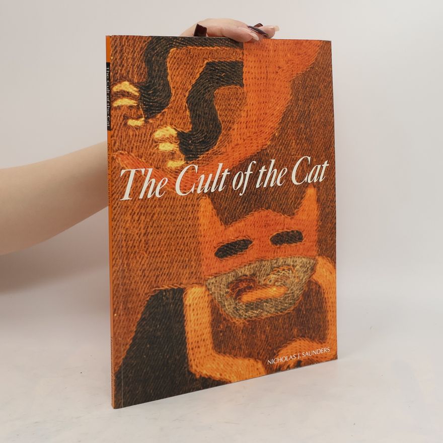 Nicholas J. Saunders The Cult of the Cat
