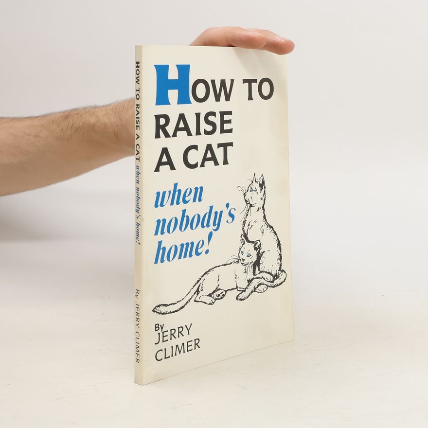 Jerry Climer How to Raise a Cat