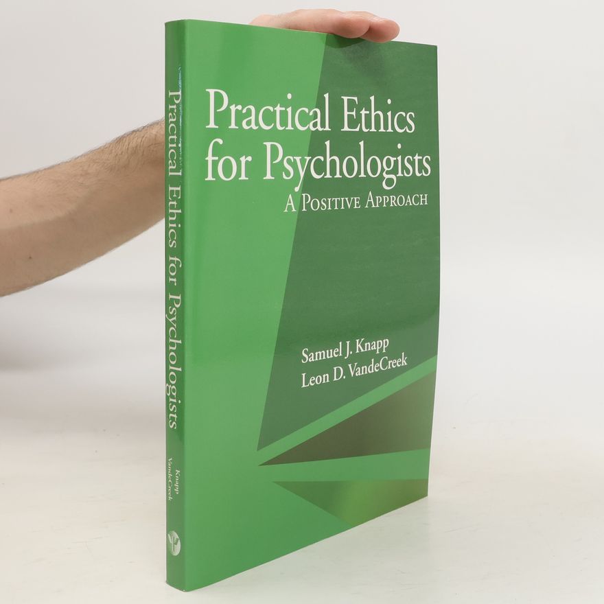 Leon VandeCreek Practical Ethics for Psychologists