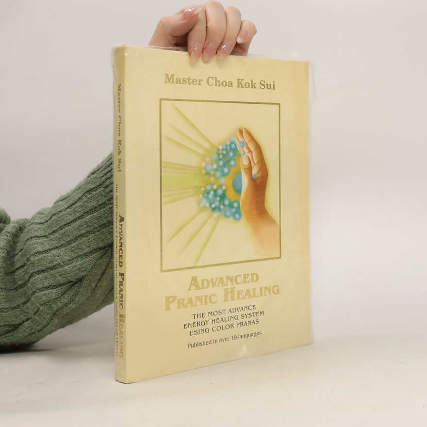 Choa Kok Sui Advanced Pranic Healing