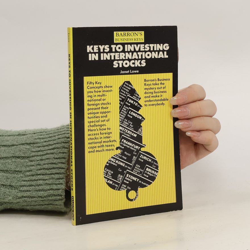 Janet Lowe Keys to Investing in International Stocks