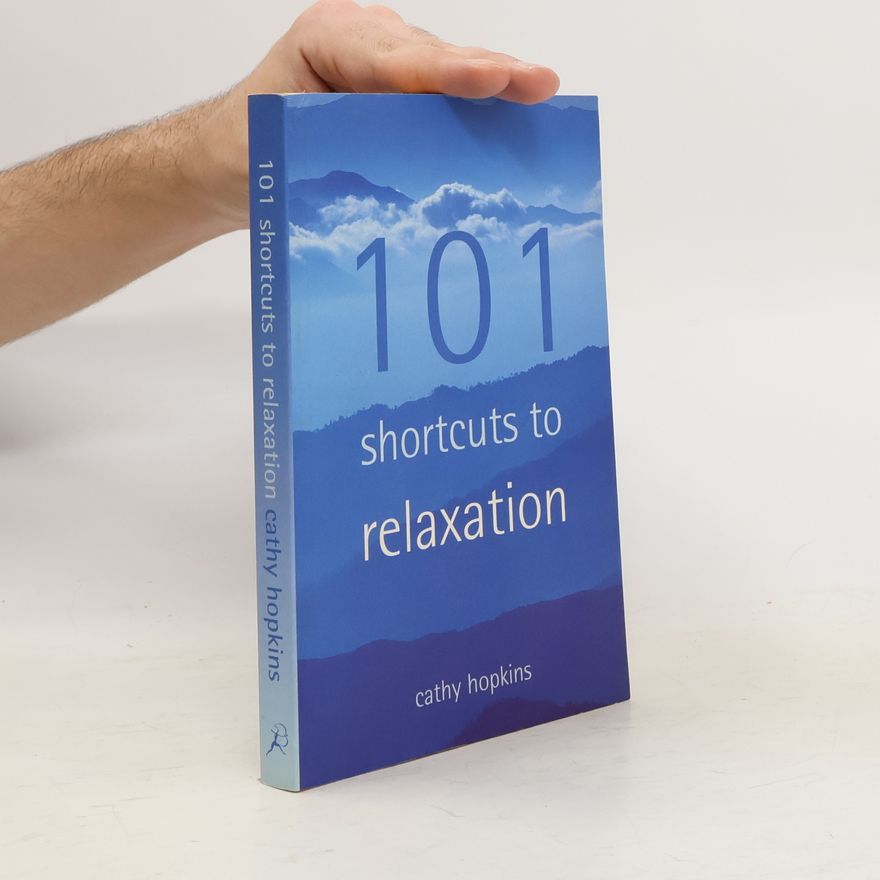 Cathy Hopkins 101 Short Cuts to Relaxation
