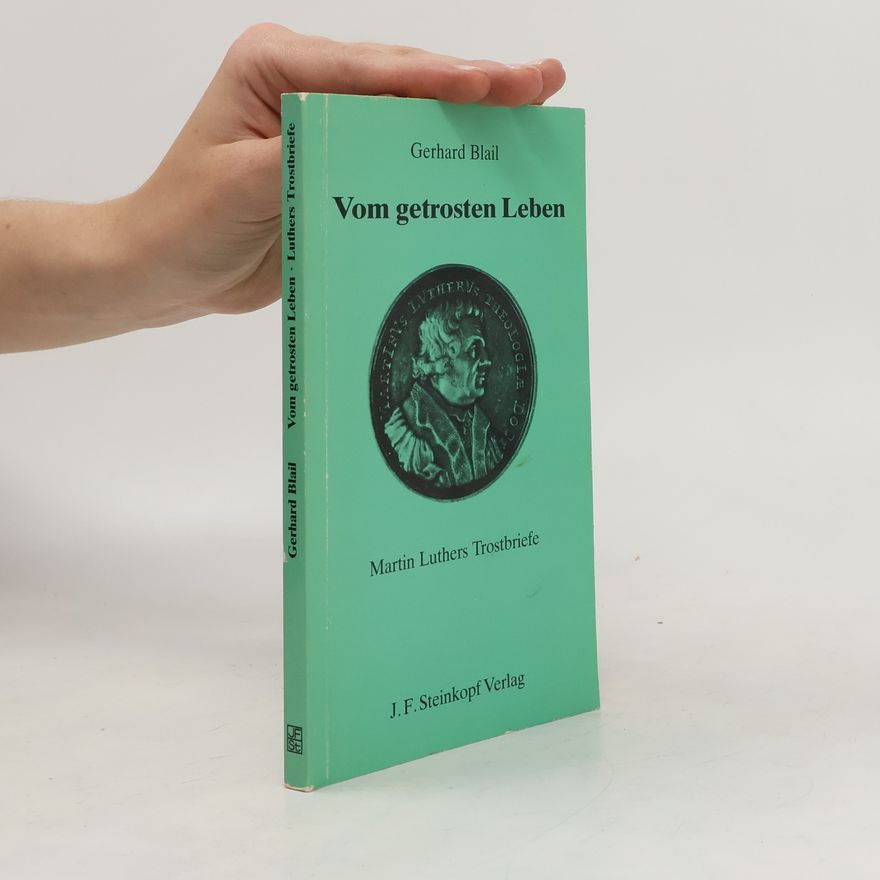 Martin Luther Vom getrosten Leben