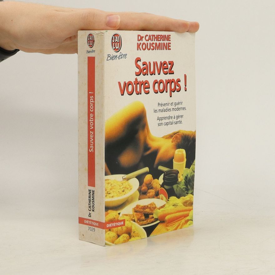 Catherine Kousmine Sauvez votre corps !