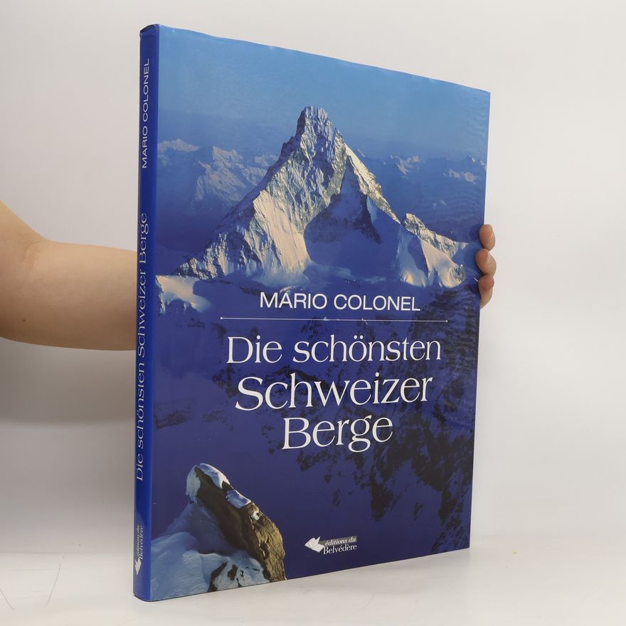 Pierre-Dominique Chardonnens Die schönsten Schweizer Berge