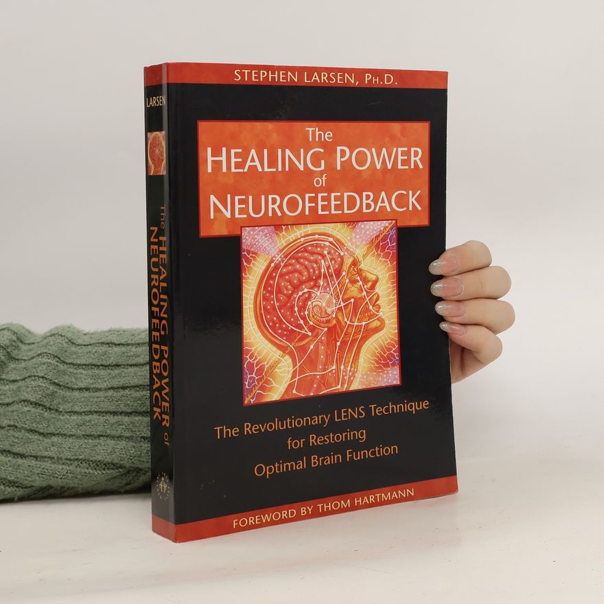 Stephen Larsen The Healing Power of Neurofeedback