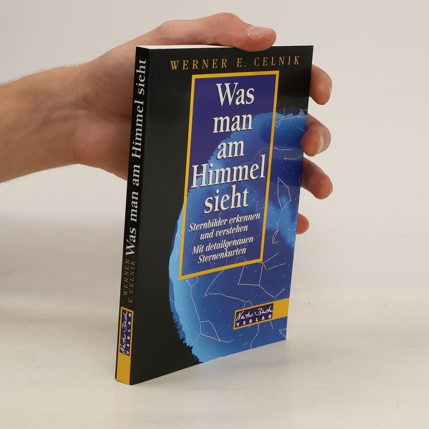 Werner E. Celnik Was man am Himmel sieht