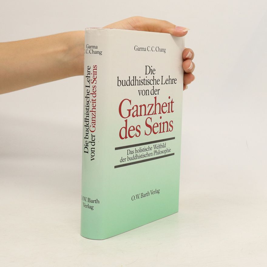 Zhenji Zhang Die buddhistische Lehre von der Ganzheit des Seins