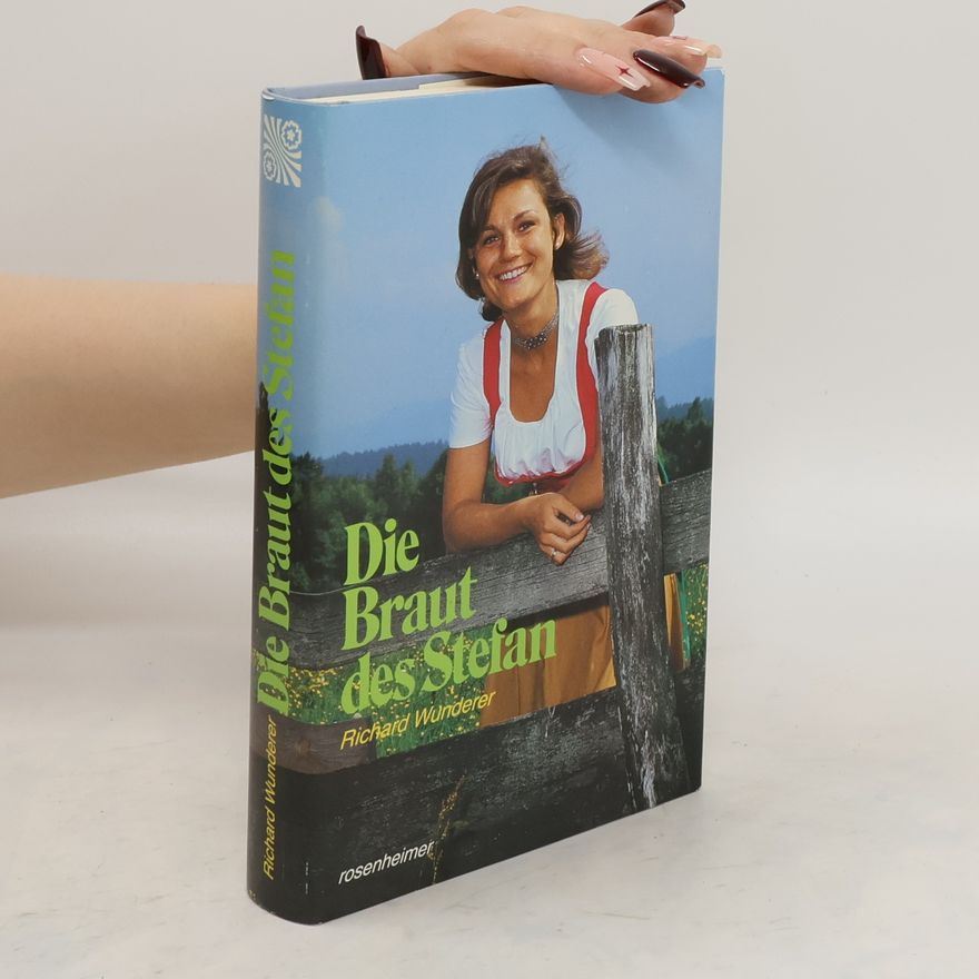 Richard Wunderer Die Braut des Stefan