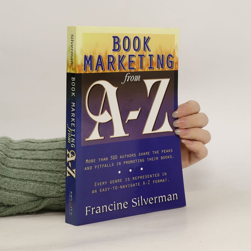 Francine Silverman Book Marketing from A-Z