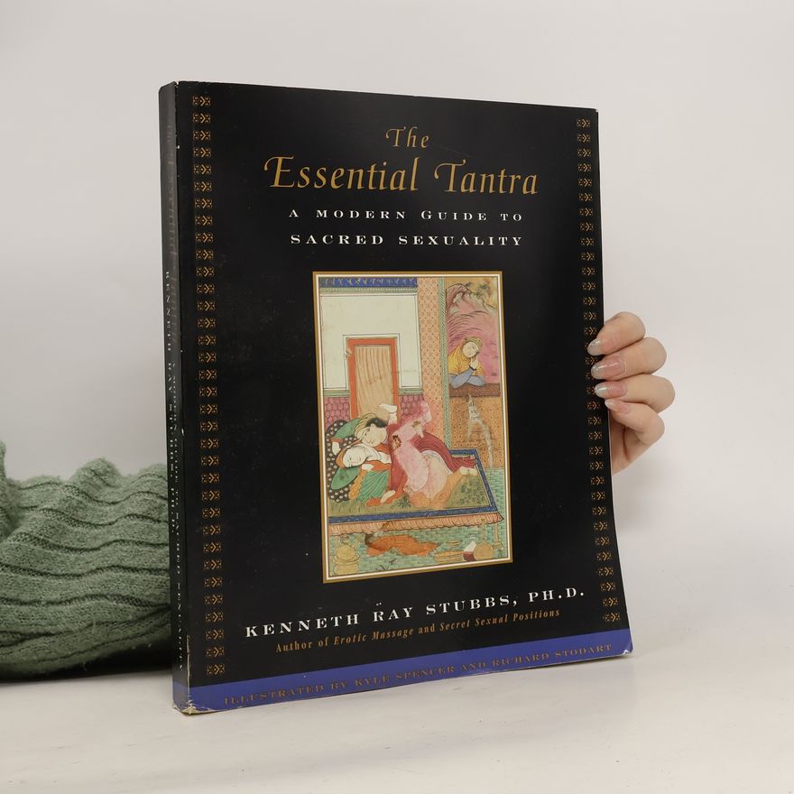 Kenneth Ray Stubbs The Essential Tantra