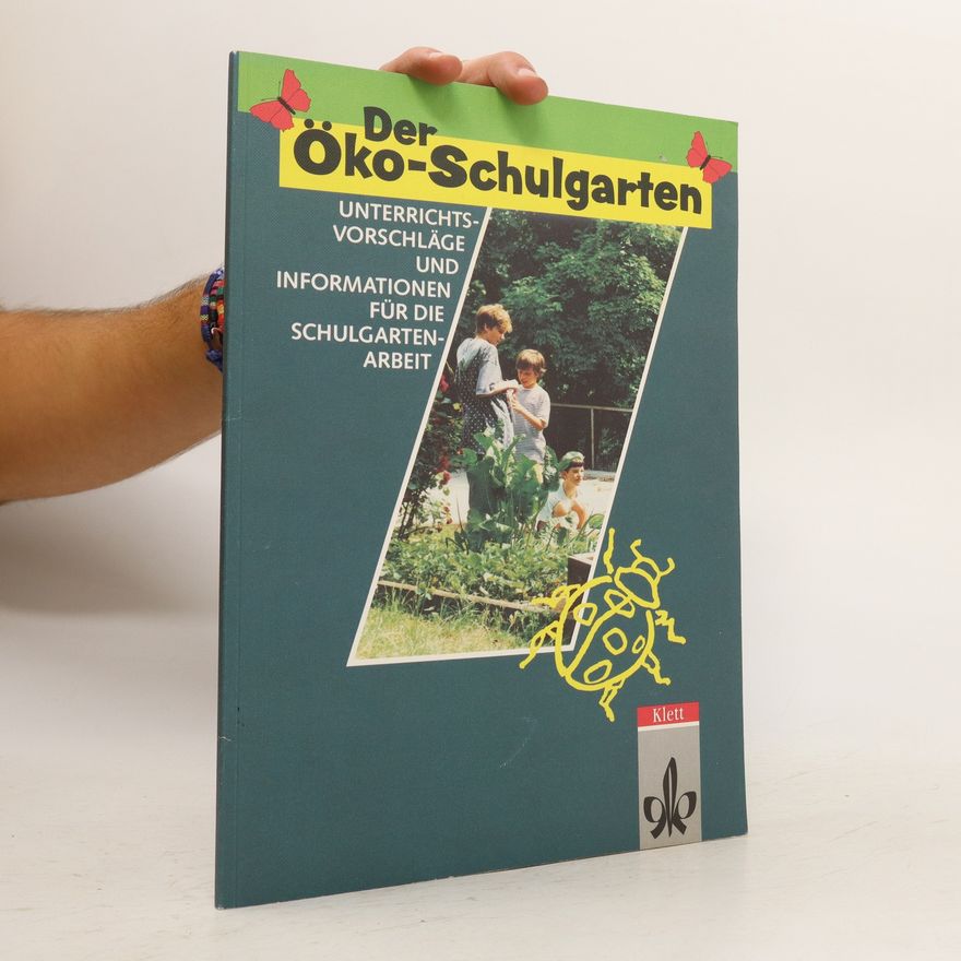 Eva Klawitter Der Öko-Schulgarten