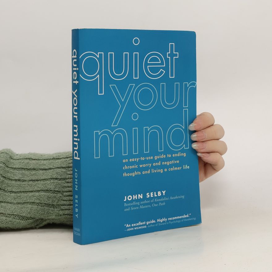 John Selby Quiet Your Mind