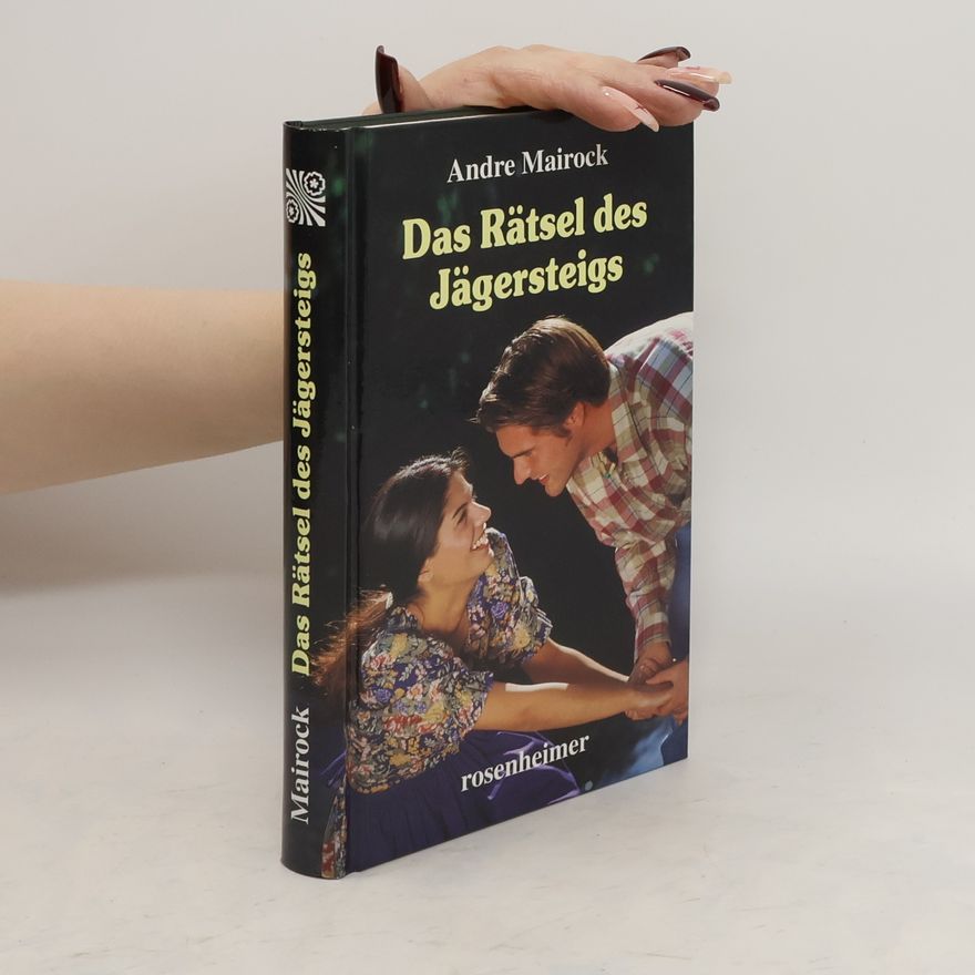 André Mairock Das Rätsel des Jägersteigs