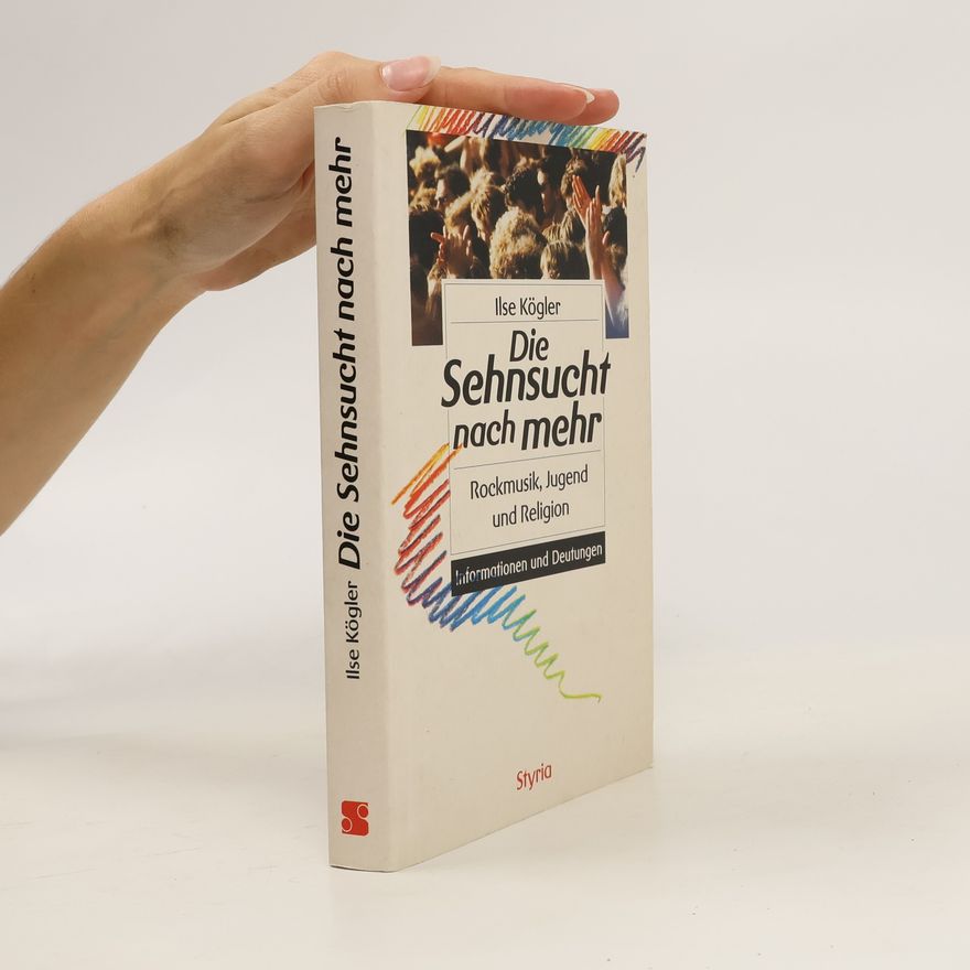 Ilse Kögler Die Sehnsucht nach mehr