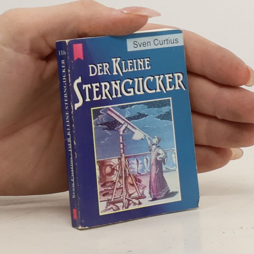 Sven Curtius Der kleine Sterngucker