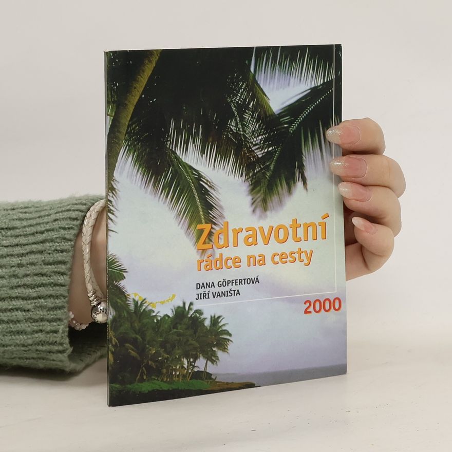 Dana Göpfertová Zdravotní rádce na cesty 2000