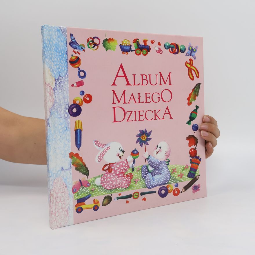 Anna SójkaLeszczyńska Album małego dziecka