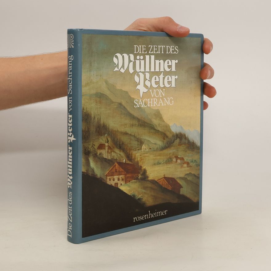Margot Hamm Die Zeit des Müllner-Peter von Sachrang