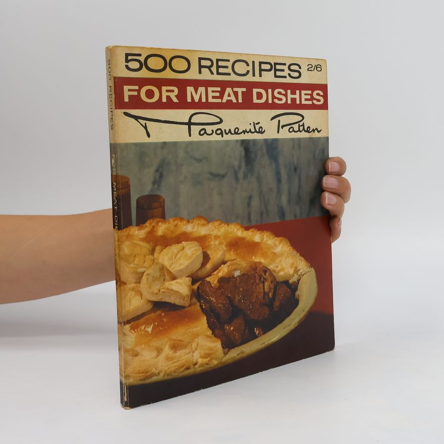 Patten Marguerite 500 Recipes for Meat Dishes
