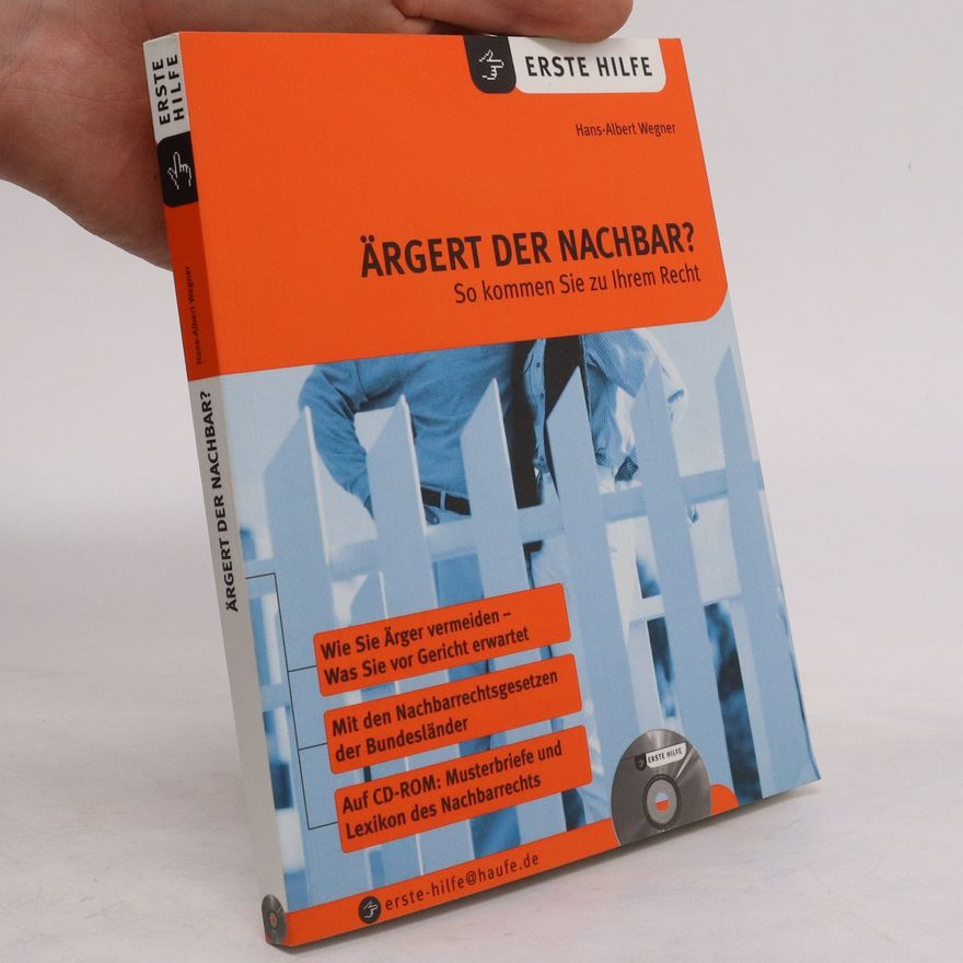 Hans Albert Wegner Ärgert der Nachbar?
