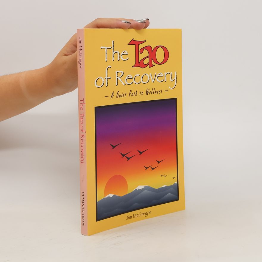 Jim McGregor The Tao of Recovery