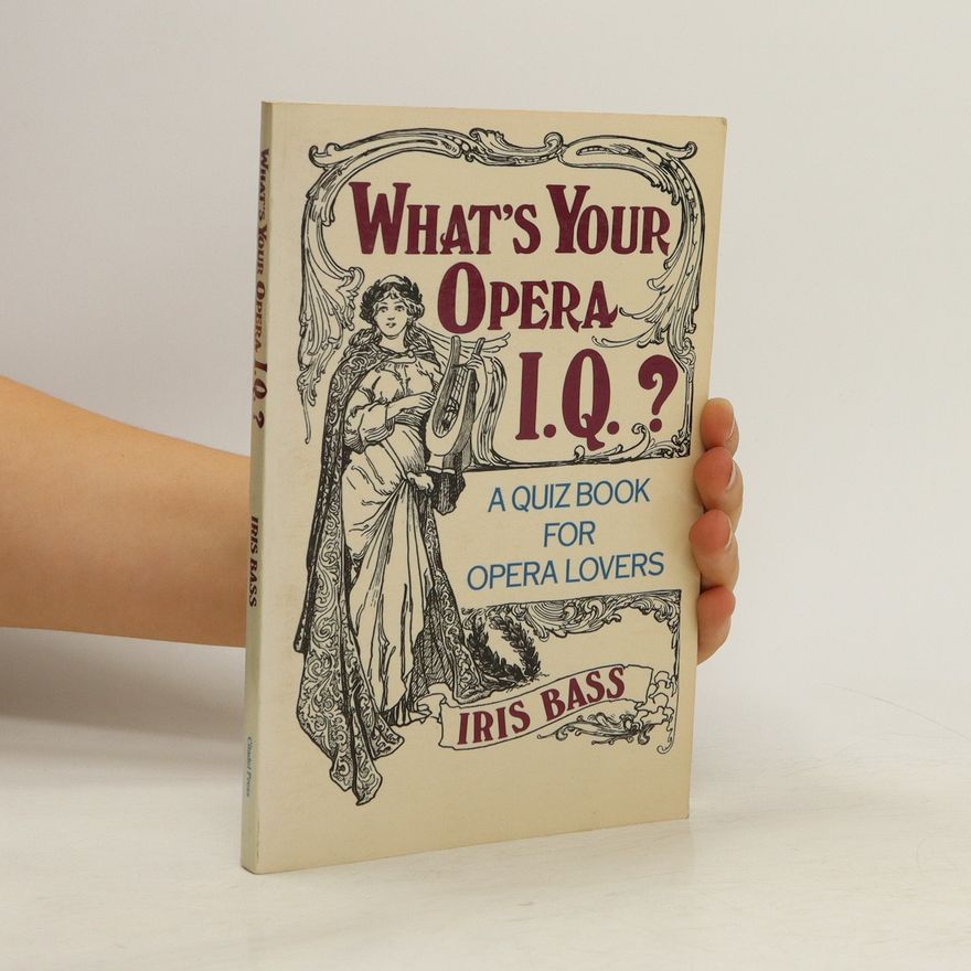 Iris Bass What's Your Opera I.Q.?