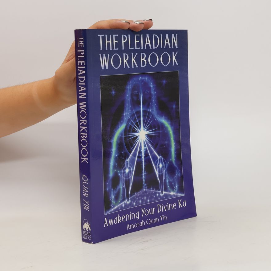 Amorah Quan Yin The Pleiadian Workbook