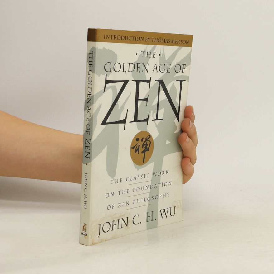 John C. H. Wu The Golden Age of Zen