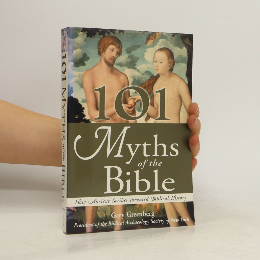 Gary Greenberg 101 Myths of the Bible