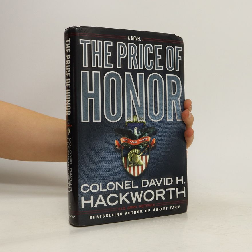 David H. Hackworth The Price of Honor