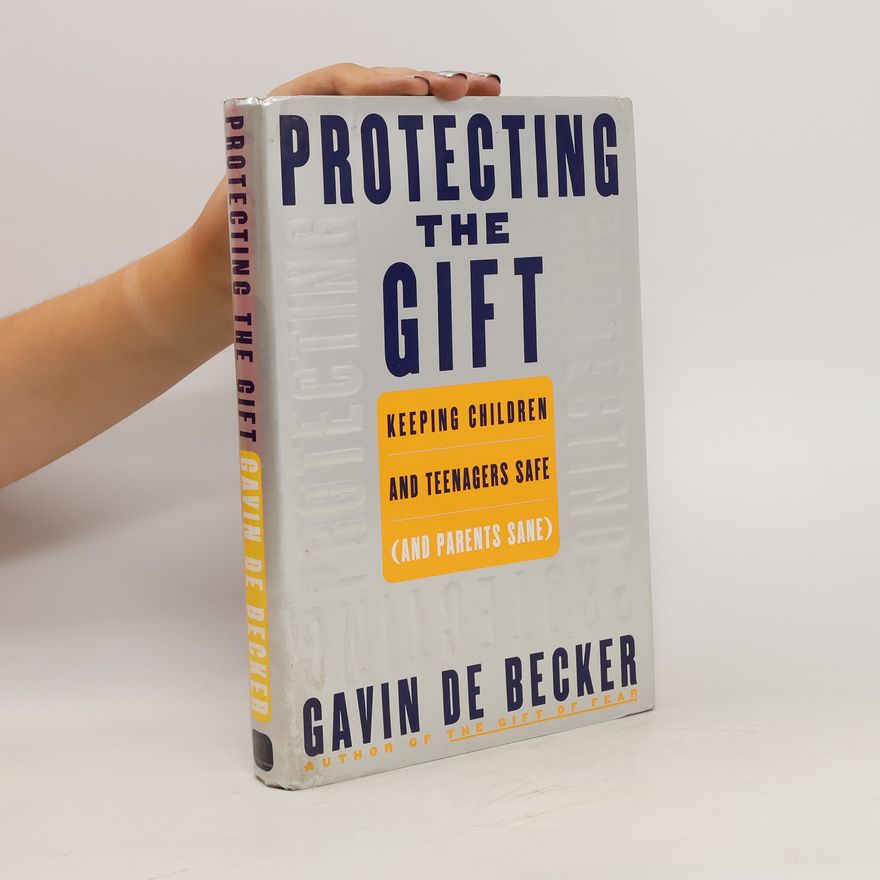 Gavin De Becker Protecting the Gift
