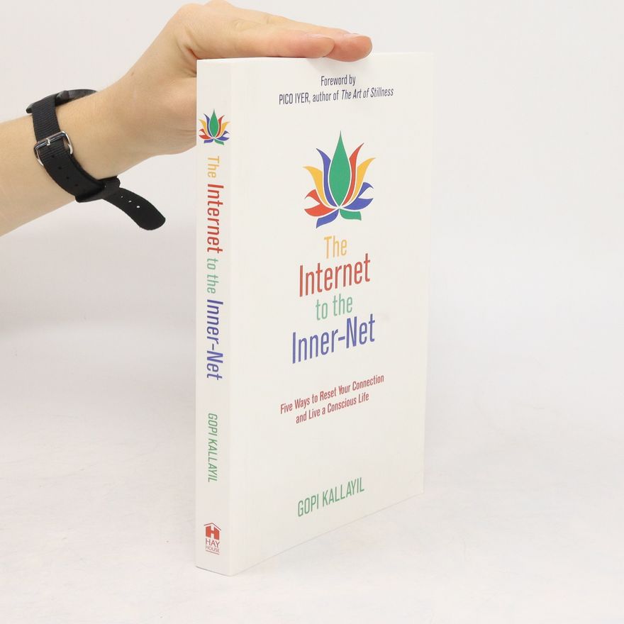 Gopi Kallayil The Internet to the Inner-Net