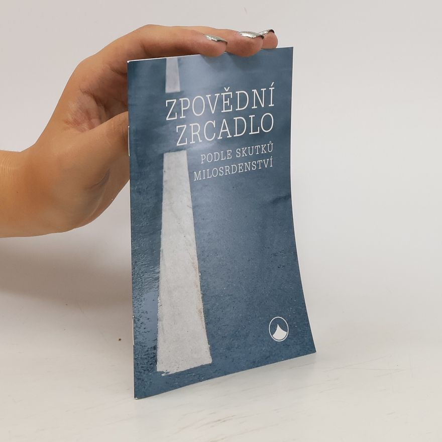 Václava Vacková Zpovědní zrcadlo: podle skutků milosrdenství