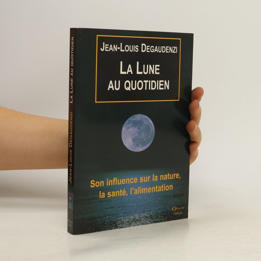 Jean-Louis Degaudenzi La lune au quotidien