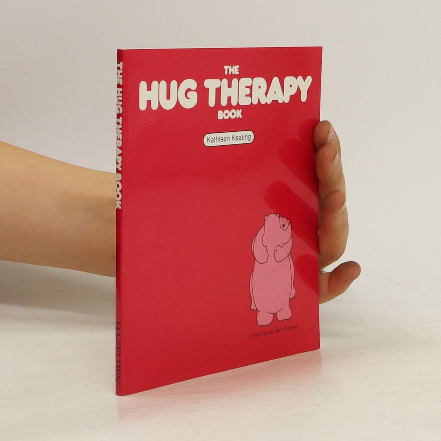 Kathleen Keating The Hug Therapy Book