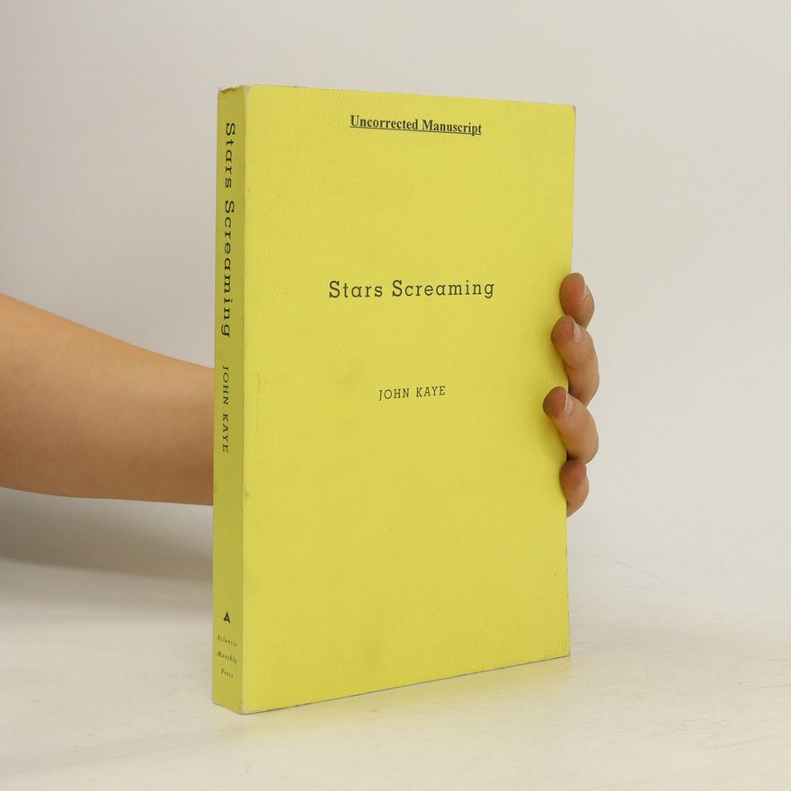 John Kaye Stars Screaming