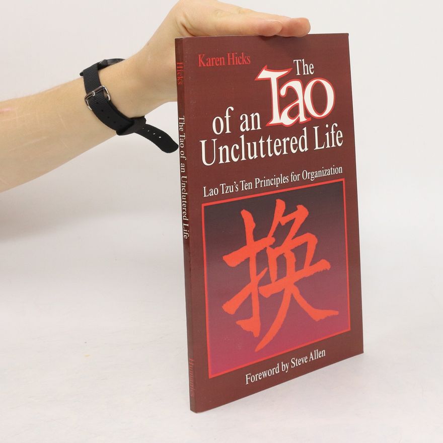 Karen Hicks The Tao of an Uncluttered Life