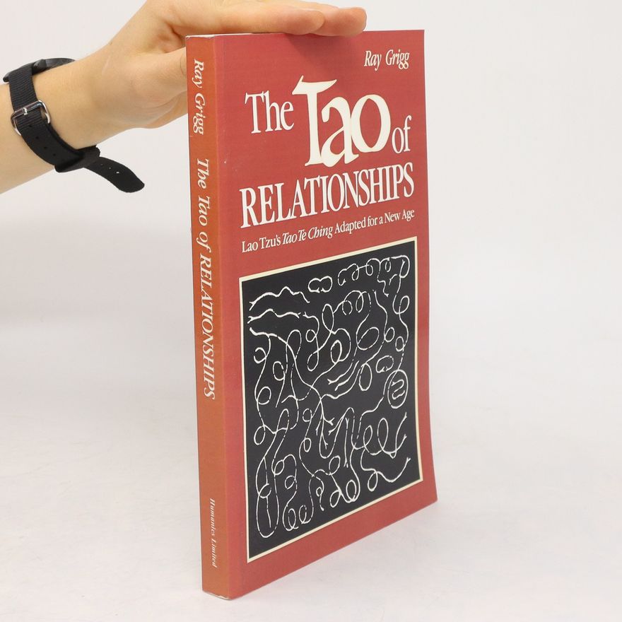 Ray Grigg The Tao of Relationships