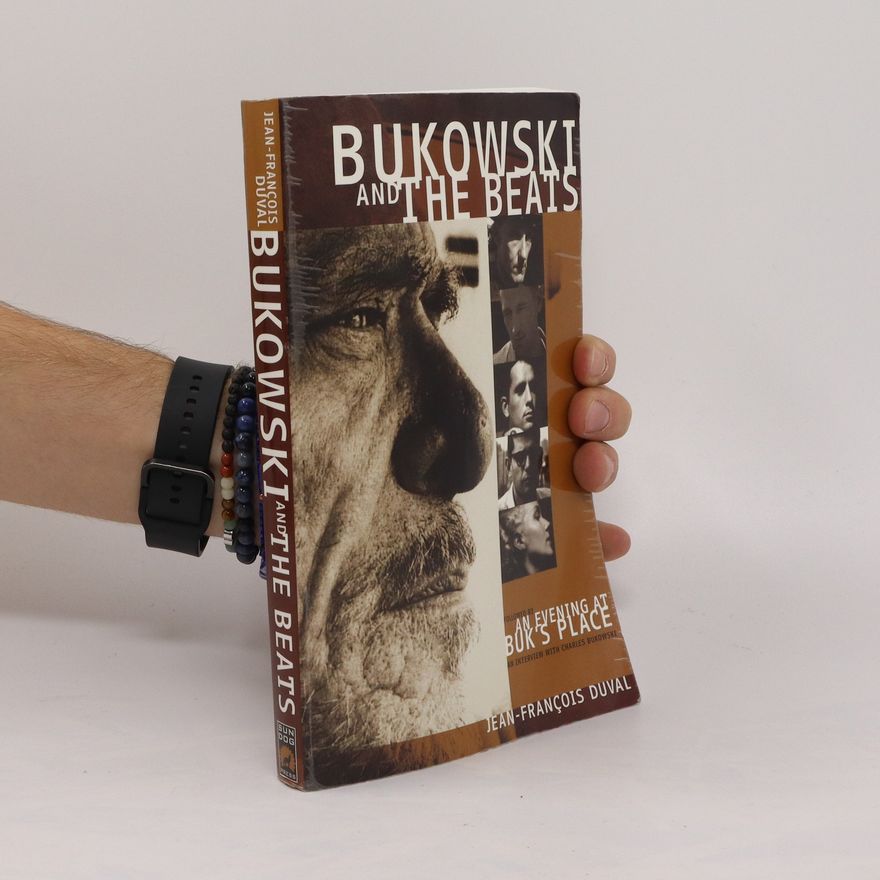 Jean-François Duval Bukowski and the Beats