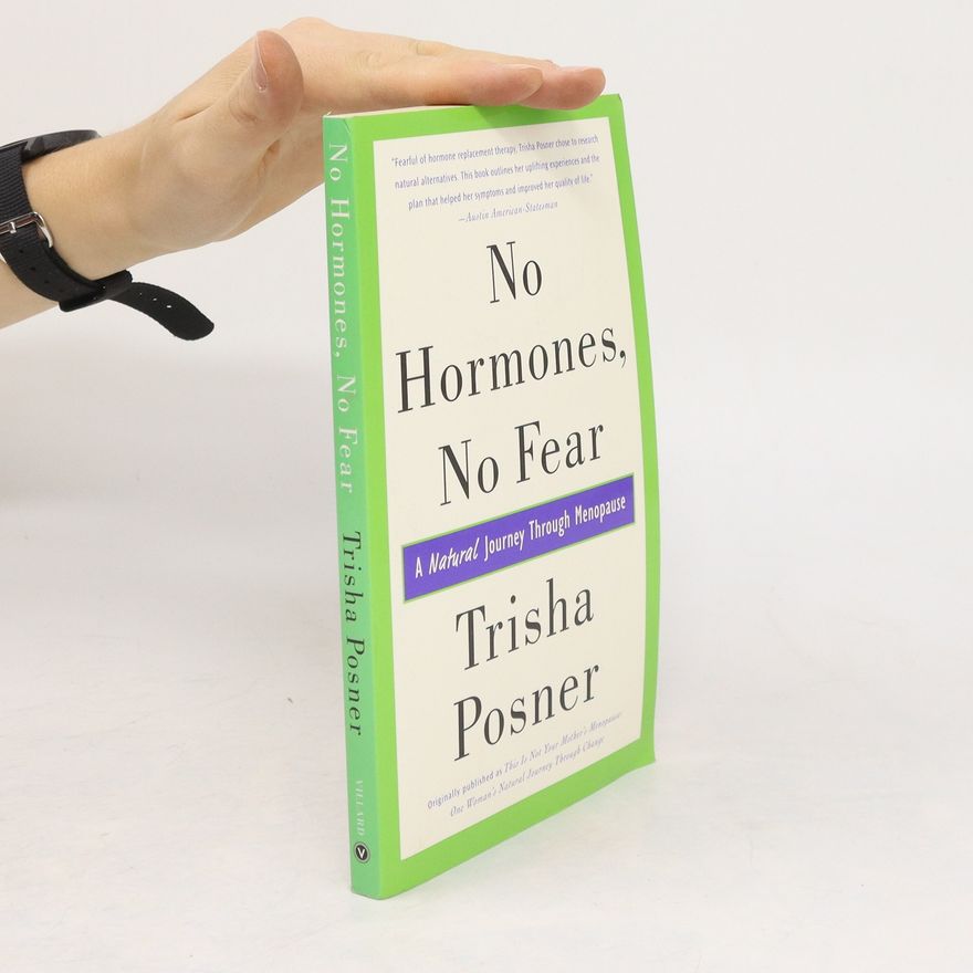 Patricia Posner No Hormones, No Fear