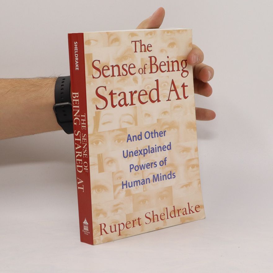 Rupert Sheldrake The Sense of Being Stared At