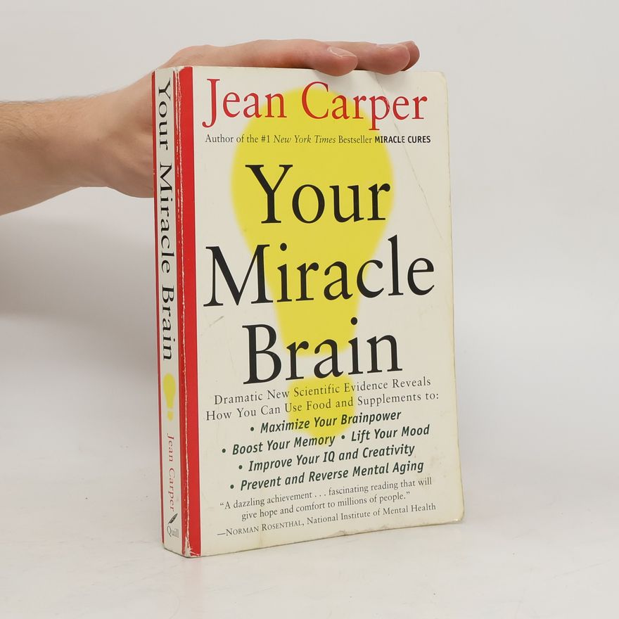 Jean Carper Your Miracle Brain