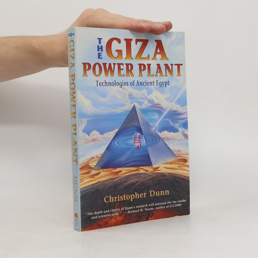 Christopher Dunn The Giza Power Plant