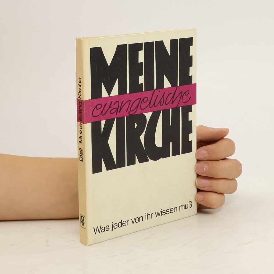 Gerhard Blail Meine evangelische Kirche