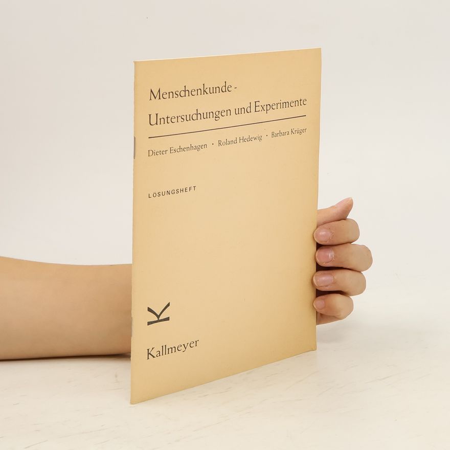 Dieter Eschenhagen Menschenkunde, Untersuchungen und Experimente