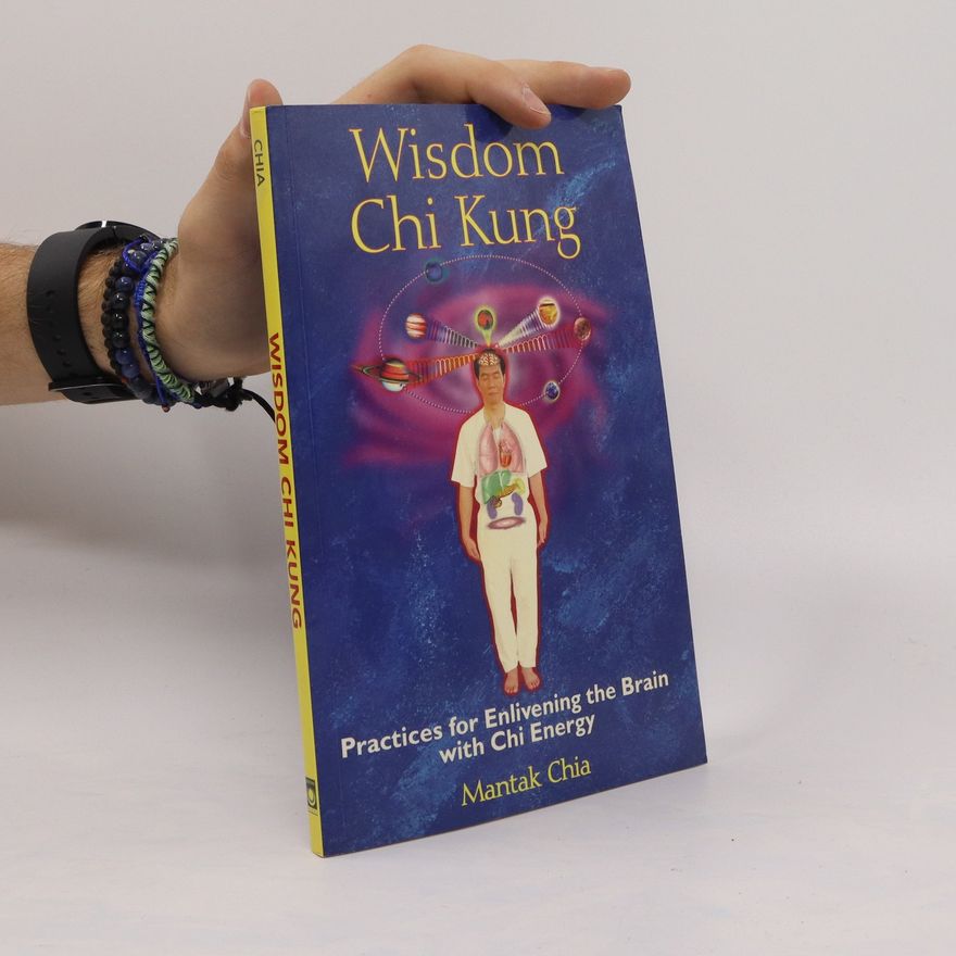 Mantak Chia Wisdom Chi Kung