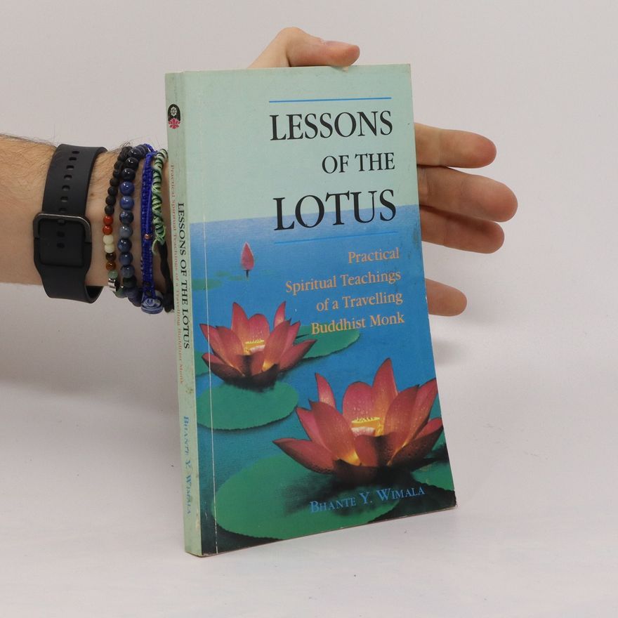 Bhante Y. Wimala Lessons of the Lotus